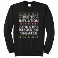 Christmas Inflation Funny Due To Inflation Xmas Sweater Due Merry Christm Tall Sweatshirt