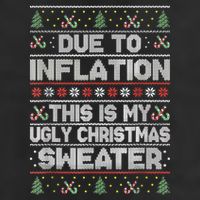 Christmas Inflation Funny Due To Inflation Xmas Sweater Due Merry Christm 25L Jumbo Tote