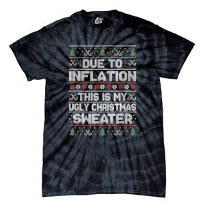 Christmas Inflation Funny Due To Inflation Xmas Sweater Due Merry Christm Tie-Dye T-Shirt