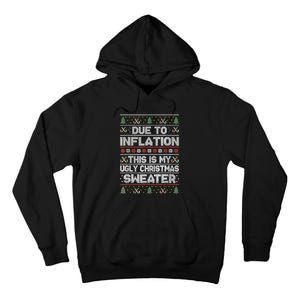 Christmas Inflation Funny Due To Inflation Xmas Sweater Due Merry Christm Tall Hoodie