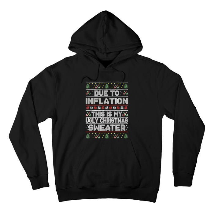 Christmas Inflation Funny Due To Inflation Xmas Sweater Due Merry Christm Tall Hoodie