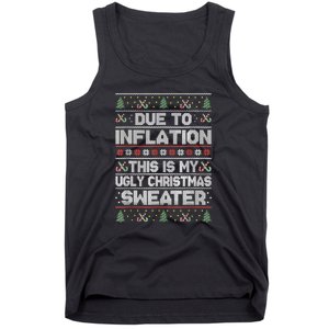 Christmas Inflation Funny Due To Inflation Xmas Sweater Due Merry Christm Tank Top