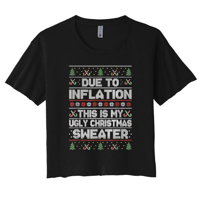 Christmas Inflation Funny Due To Inflation Xmas Sweater Due Merry Christm Women's Crop Top Tee