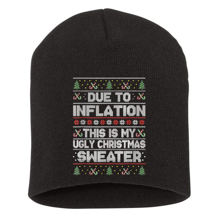 Christmas Inflation Funny Due To Inflation Xmas Sweater Due Merry Christm Short Acrylic Beanie