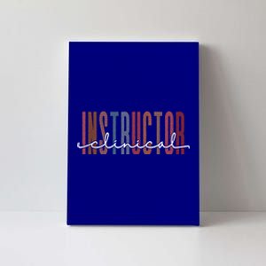 Clinical Instructor Funny Gift Canvas