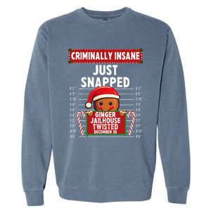 Criminally Insane Ginger Jailhouse Christmas Gingerbread Garment-Dyed Sweatshirt