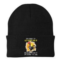 Chicken Im Going To Let God Fix It Because If I Fix It Beanie