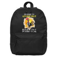 Chicken Im Going To Let God Fix It Because If I Fix It 16 in Basic Backpack