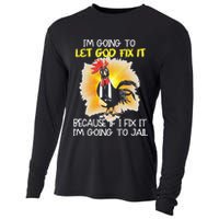 Chicken Im Going To Let God Fix It Because If I Fix It Cooling Performance Long Sleeve Crew