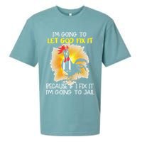 Chicken Im Going To Let God Fix It Because If I Fix It Sueded Cloud Jersey T-Shirt