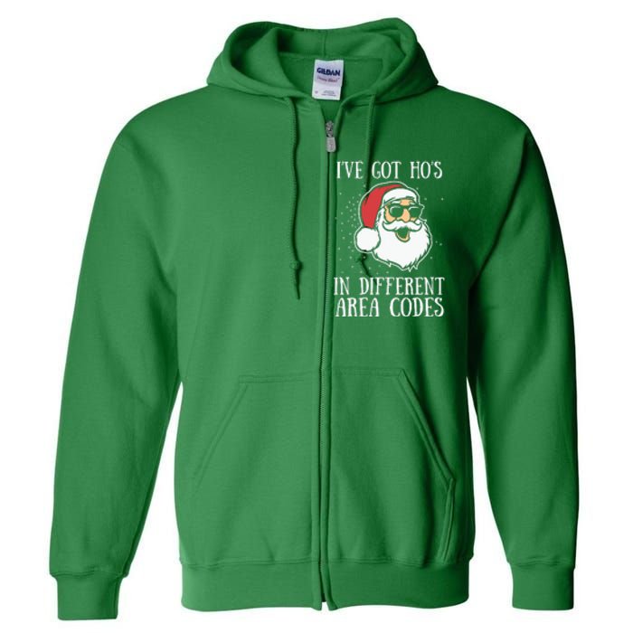 Christmas I'v Got Ho's In Different Area Codes Funny Santa Claus Gift Full Zip Hoodie