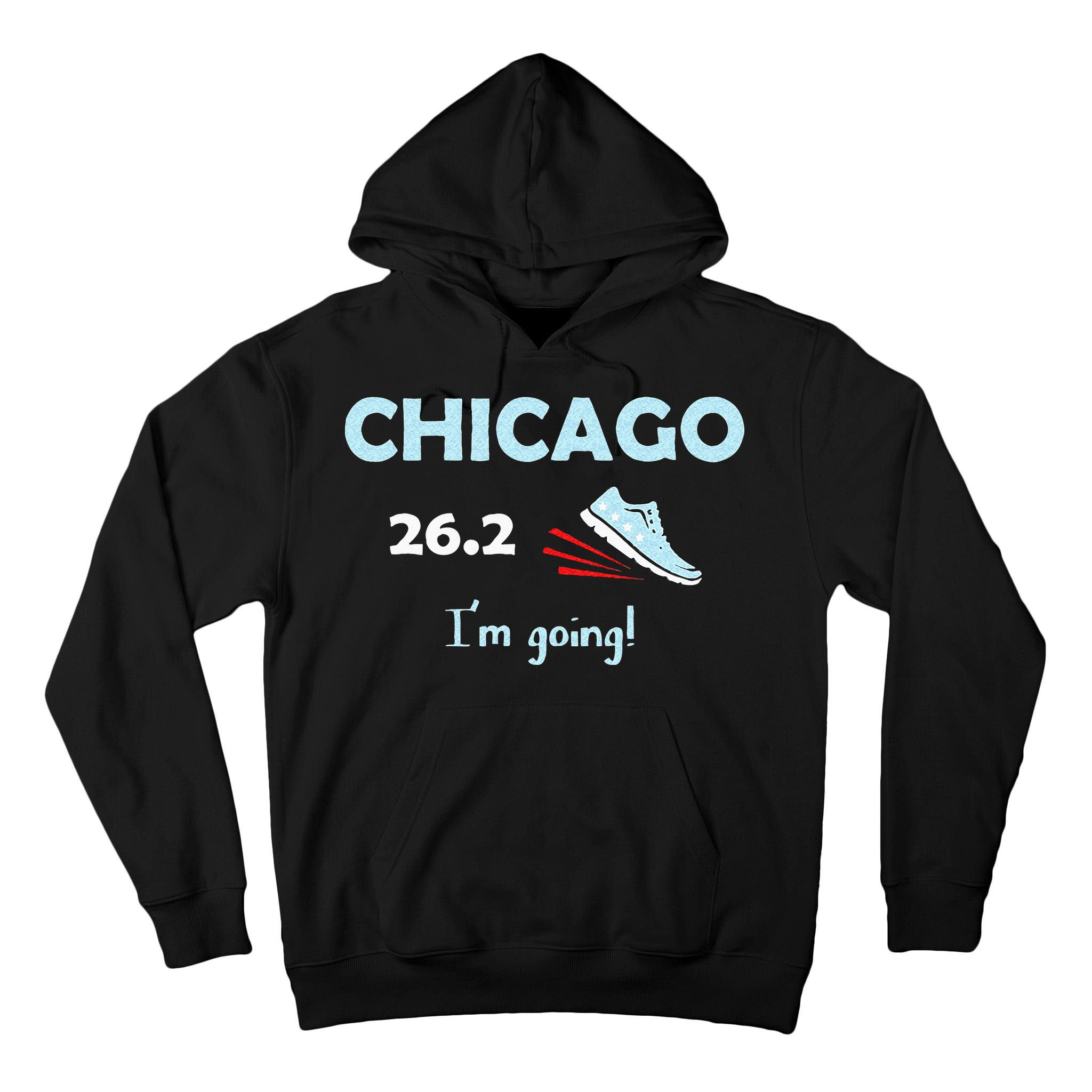 Chicago Im Going Marathon Runner Running 26.2 Tall Hoodie