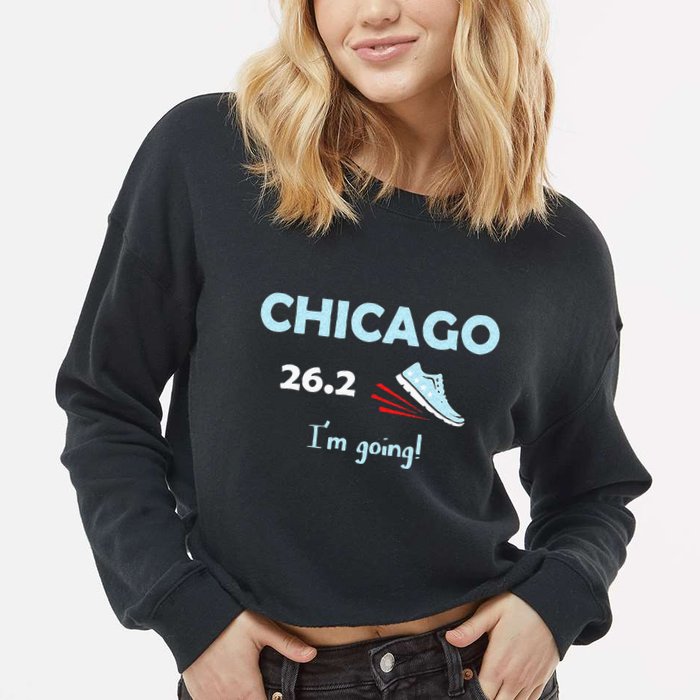 Chicago Im Going Marathon Runner Running 26.2 Cropped Pullover Crew