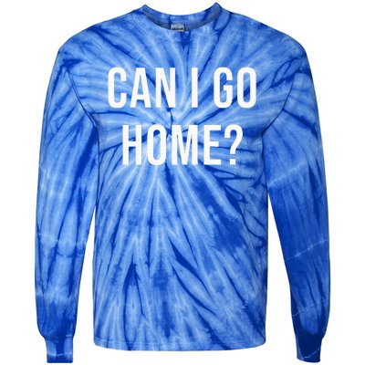 Can I Go Home Tie-Dye Long Sleeve Shirt