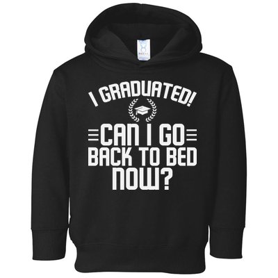 CAN I GO BACK TO BED Graduation Gift For Him Her Funny Toddler Hoodie
