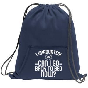 CAN I GO BACK TO BED Graduation Gift For Him Her Funny Sweatshirt Cinch Pack Bag