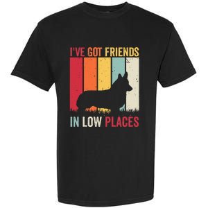 Corgi IVe Got Friends In Low Places Pembroke Welsh Lover Te Garment-Dyed Heavyweight T-Shirt