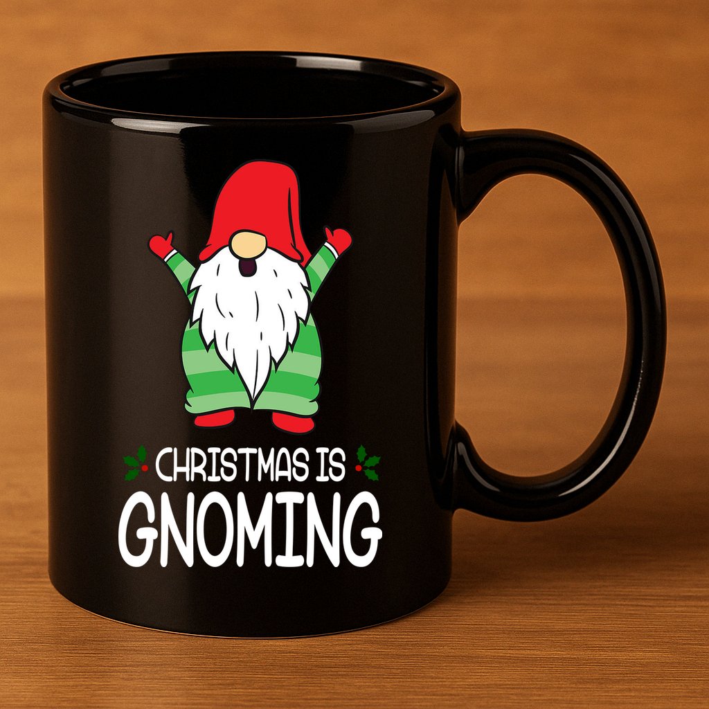 Christmas Is Gnoming 11oz C Handle Ceramic Mug