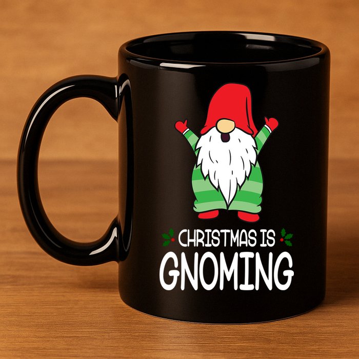 Christmas Is Gnoming 11oz C Handle Ceramic Mug