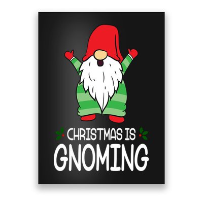 Christmas Is Gnoming Poster