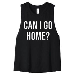 Can I Go Home Women's Racerback Cropped Tank