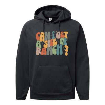 Can I Get A Side Of Ranch Performance Fleece Hoodie