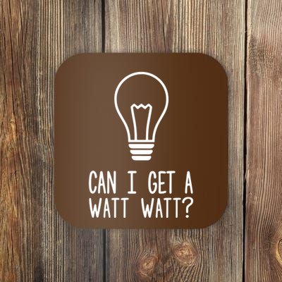 Can I Get A Watt Watt Coaster