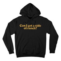 Can I Get A Side Of Ranch Hoodie