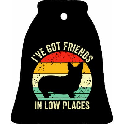 Corgi Ive Got Friends In Low Places Pembroke Welsh Lover Ceramic Bell Ornament