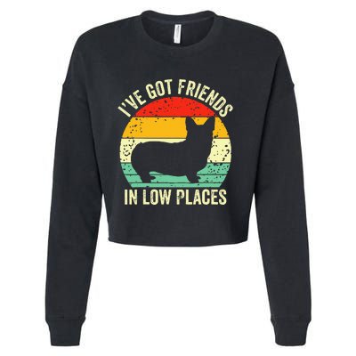 Corgi Ive Got Friends In Low Places Pembroke Welsh Lover Cropped Pullover Crew