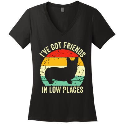 Corgi Ive Got Friends In Low Places Pembroke Welsh Lover Women's V-Neck T-Shirt