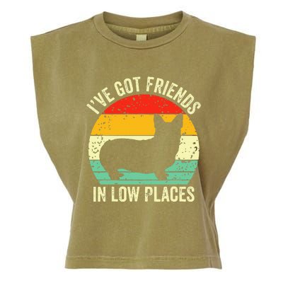 Corgi Ive Got Friends In Low Places Pembroke Welsh Lover Garment-Dyed Women's Muscle Tee