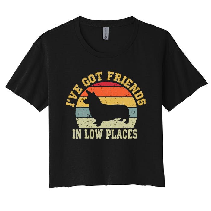 corgi ive got friends in low place dog corgi mom Women's Crop Top Tee