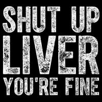 Cute Ing Gift Funny Shut Up Liver You're Fine Funny Gift City Backpack