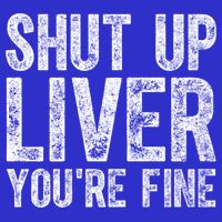 Cute Ing Gift Funny Shut Up Liver You're Fine Funny Gift 16 in Basic Backpack
