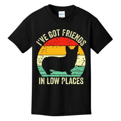 Corgi IVe Got Friends In Low Places Pembroke Welsh Lover Te Kids T-Shirt