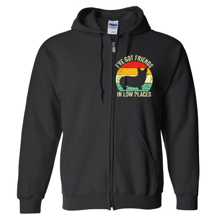 Corgi IVe Got Friends In Low Places Pembroke Welsh Lover Te Full Zip Hoodie