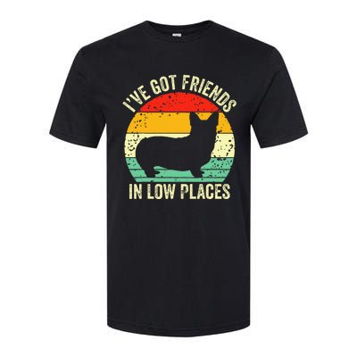 Corgi IVe Got Friends In Low Places Pembroke Welsh Lover Te Softstyle CVC T-Shirt