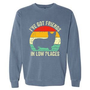 Corgi I've Got Friends In Low Places Pembroke Welsh Lover Garment-Dyed Sweatshirt