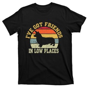 Corgi Ive Got Friends In Low Place Dog Corgi Mom T-Shirt