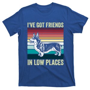 Corgi I've Got Friends In Low Places Pembroke Welsh Dog Gift T-Shirt