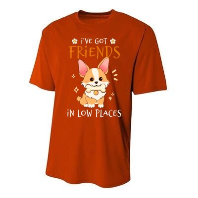 Corgi I've Got Friends In Low Places Pembroke Welsh Lover Great Gift Performance Sprint T-Shirt