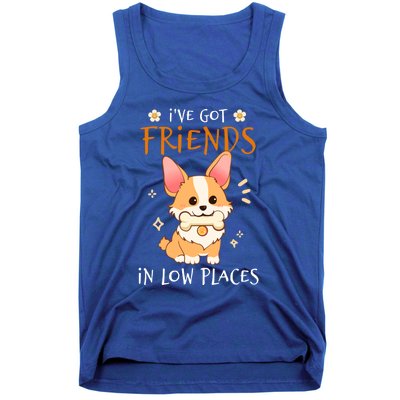 Corgi I've Got Friends In Low Places Pembroke Welsh Lover Great Gift Tank Top