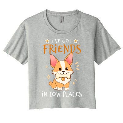 Corgi I've Got Friends In Low Places Pembroke Welsh Lover Great Gift Women's Crop Top Tee