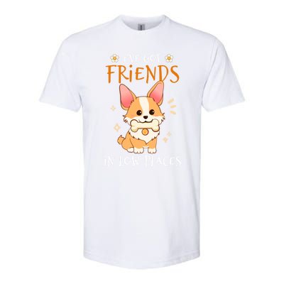 Corgi I've Got Friends In Low Places Pembroke Welsh Lover Great Gift Softstyle® CVC T-Shirt