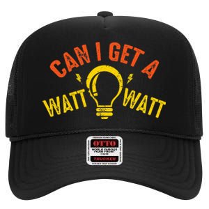 Can I Get A Watt Watt Funny Electrician Gift High Crown Mesh Back Trucker Hat