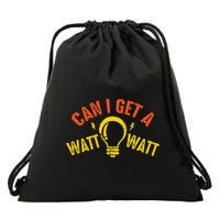 Can I Get A Watt Watt Funny Electrician Gift Drawstring Bag