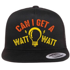 Can I Get A Watt Watt Funny Electrician Gift Flat Bill Trucker Hat