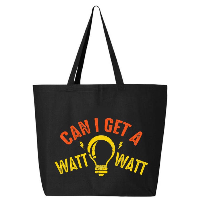 Can I Get A Watt Watt Funny Electrician Gift 25L Jumbo Tote