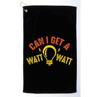 Can I Get A Watt Watt Funny Electrician Gift Golf Towel